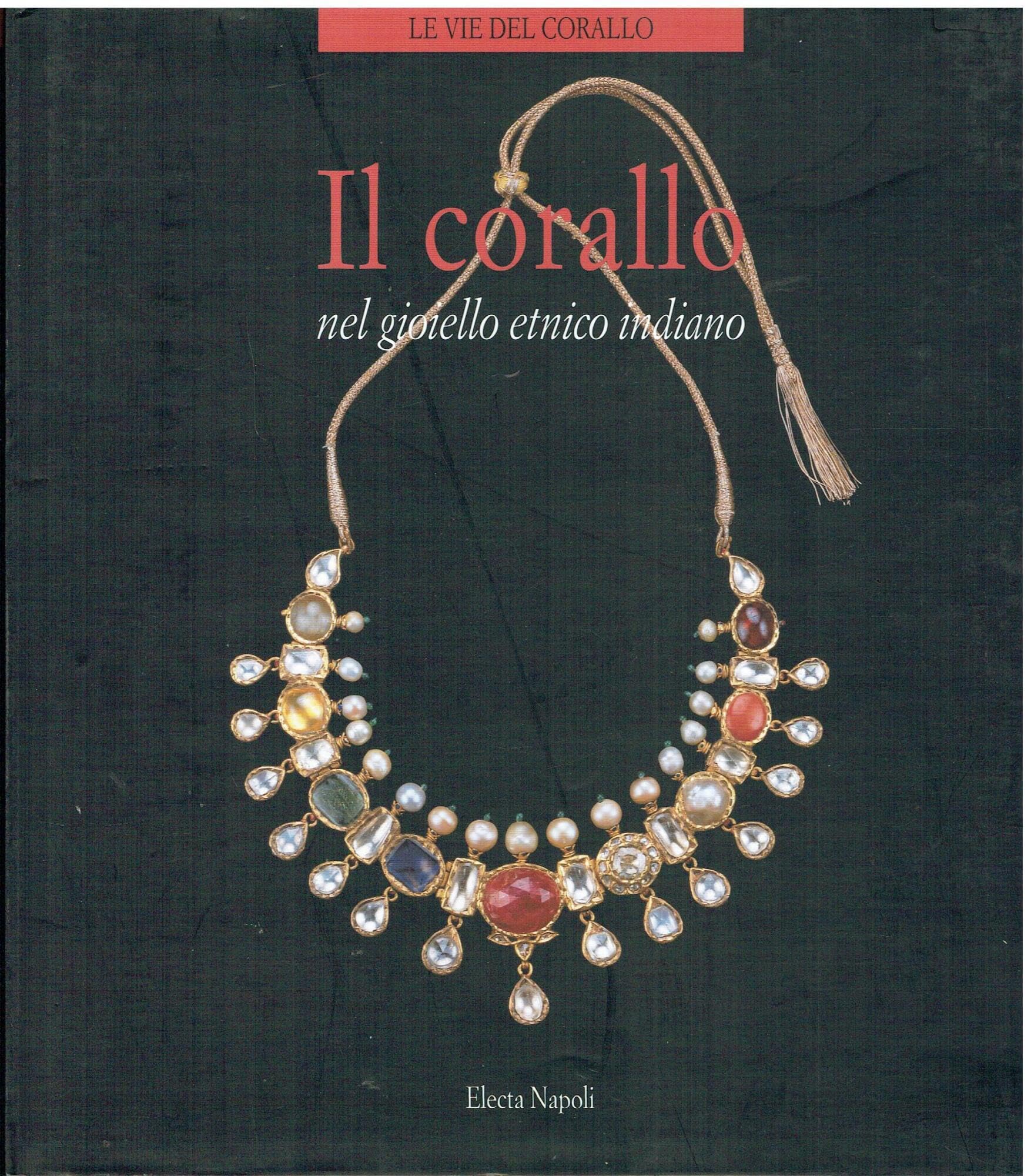 Le Vie Del Corallo: Il Corallo Nel Gioiello Etnico Indiano General education