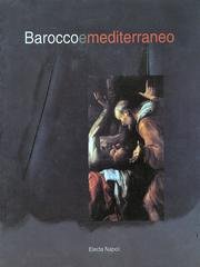 Barocco e Mediterraneo. Da José de Ribera a Lucio Fontana. Le linee di continuità culturale nell'antico mare (Padula, 1998). Ediz. illustrata book