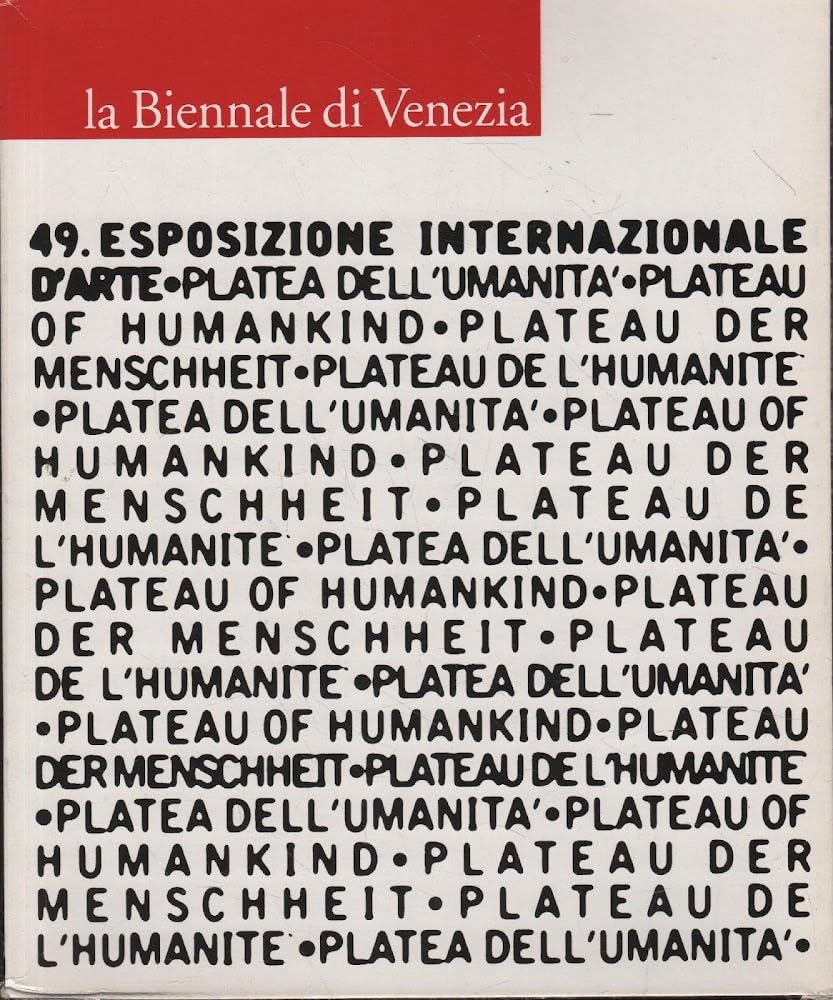 La Biennale di Venezia. 49. Esposizione Internationale D'Arte - Plateau dell 'Umanita - Plateau of Humankind. Catalogue (English Version), 2 Vols. Books