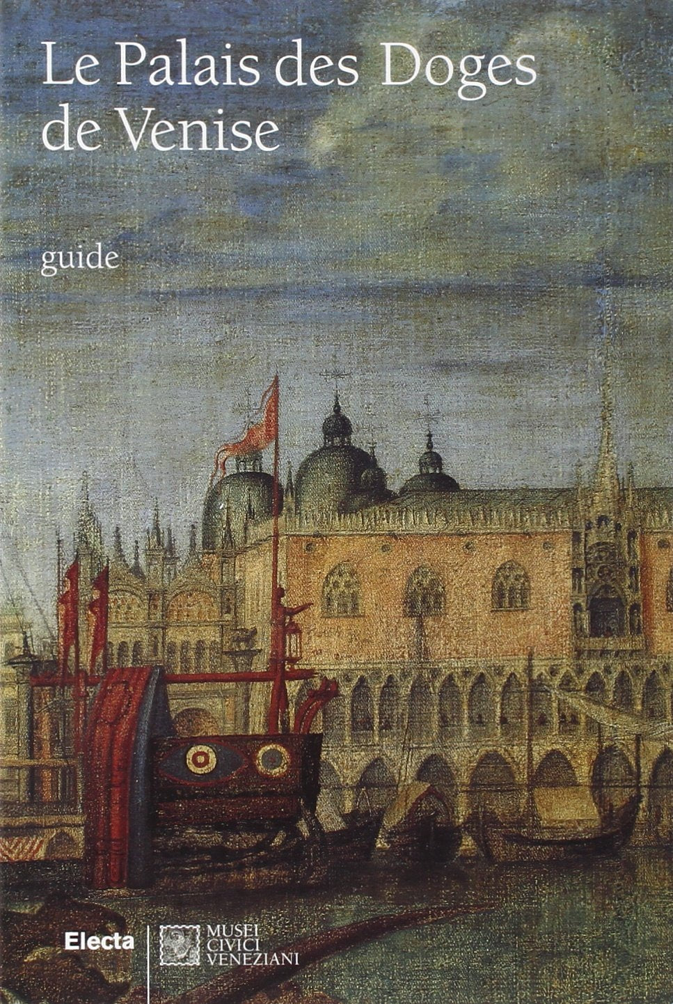 Le Palais des Doges de Venise. Ediz. illustrata (Guide artistiche) Leisure, Home & Garden