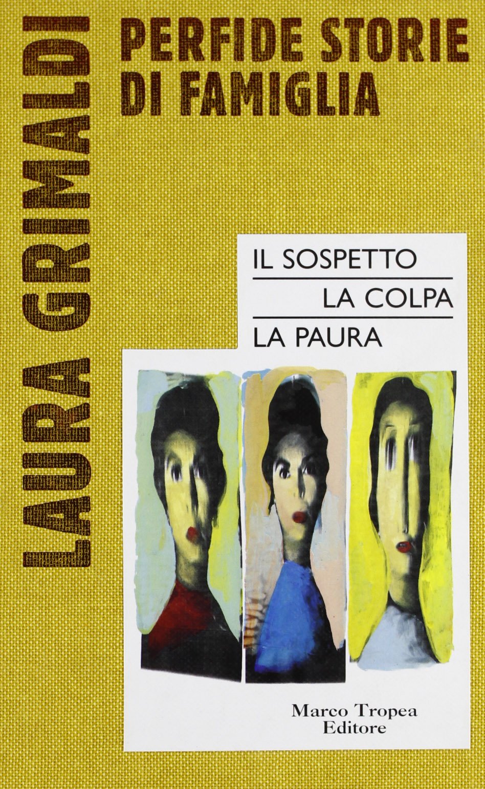 Perfide storie di famiglia: Il sospetto-La colpa-La paura (Le agavi) Contemporary literature