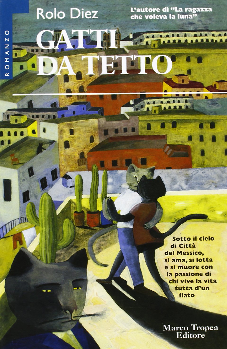 Gatti da tetto (Le gaggie) Contemporary literature