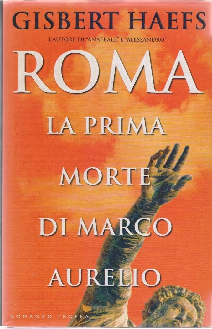 Roma. La prima morte di Marco Aurelio (I Marlin) Historical Fiction