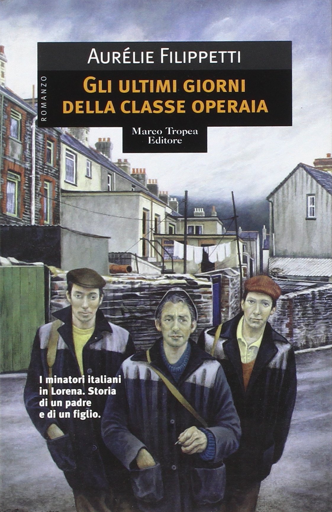 Gli ultimi giorni della classe operaia (I mirti) Contemporary literature