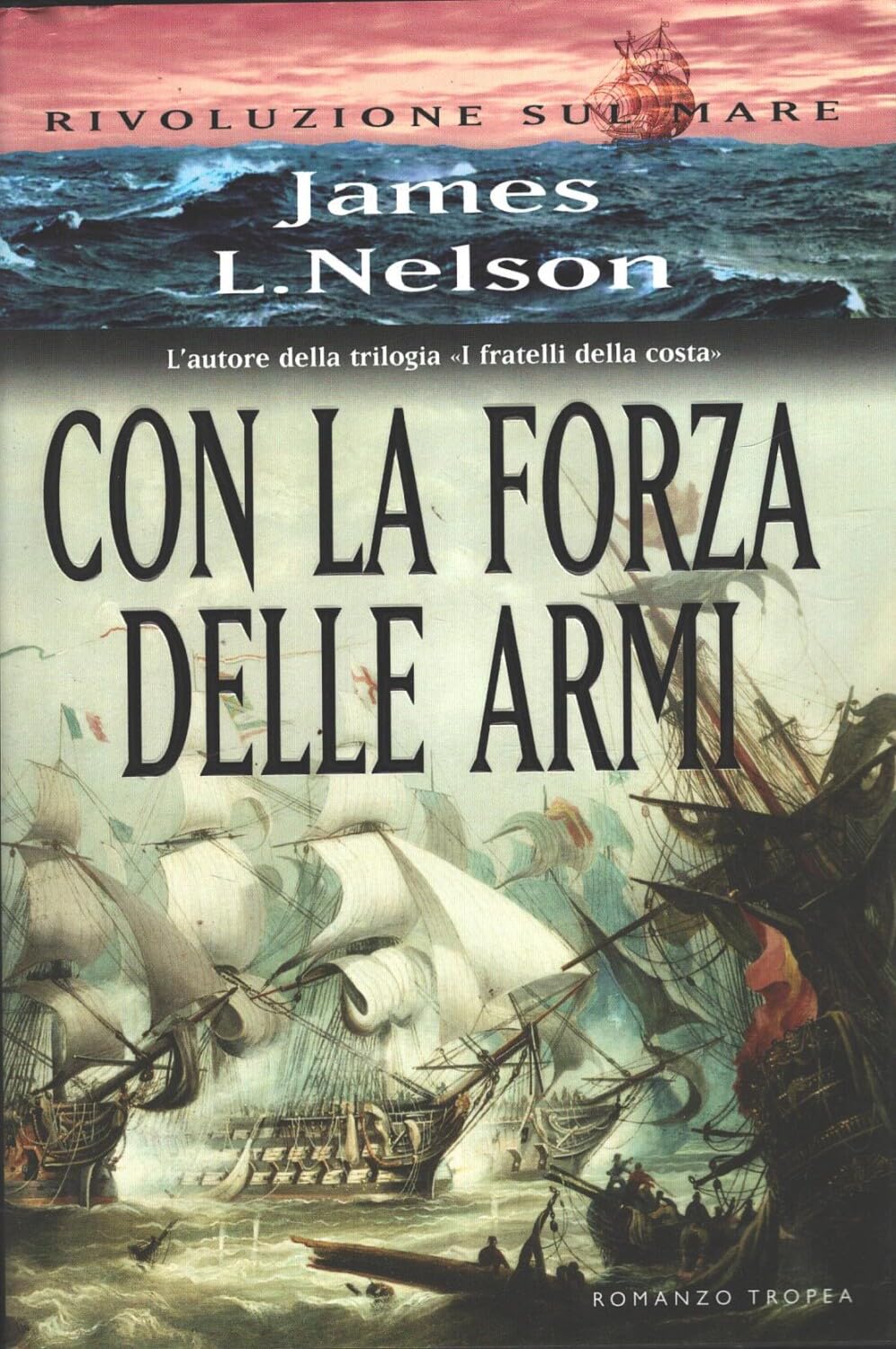 Con la forza delle armi. Rivoluzione sul mare (I Marlin) Action & Adventure