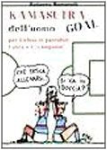 Kamasutra dell'uomo goal. Per il tifoso in pantofole, l'ultrà e il «Campione» book