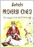 Antichi proverbi cinesi. La saggezza dell'Oriente (Aforismi) Books