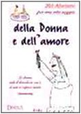 Duecentouno aforismi per una vita saggia della donna e dell'amore. La donna solo il diavolo sa cos'è; io non ci capisco niente! Leisure, Home & Garden