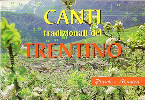 Canti tradizionali del Trentino (Parole e Musica) (Livre en allemand) book