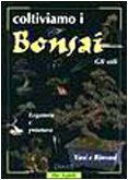 Coltiviamo i bonsai (Gardening) Leisure, Home & Garden