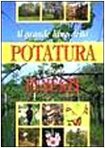 Il grande libro della potatura e degli innesti (Le grandi guide Demetra) Books