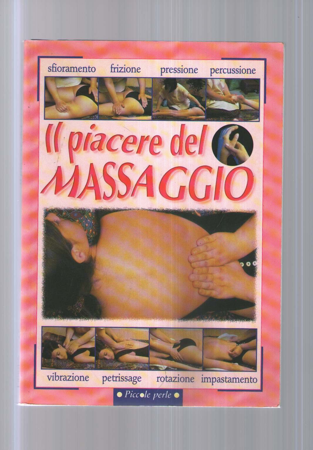 Il piacere del massaggio (Piccole perle) Health, Nutrition & Fitness