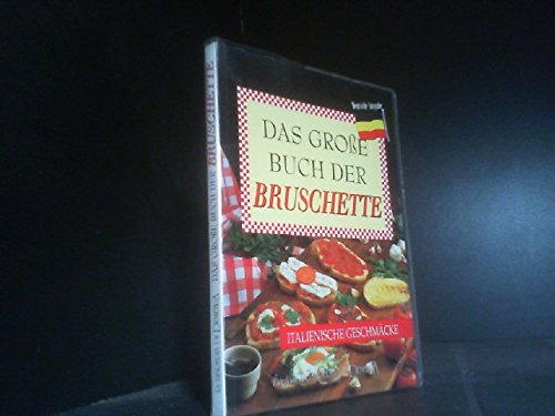 Das Grosse Buch der bruschette (Italia in cucina) Leisure, Home & Garden