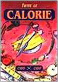 Tutte le calorie. Cibo x cibo (Naturalmente medicina) Medicine