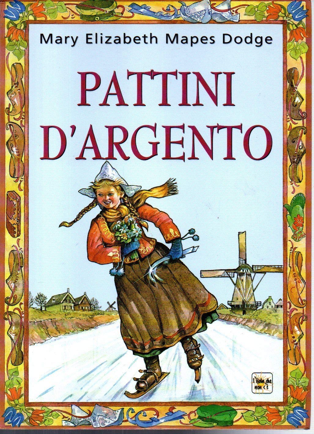 Pattini d'argento (Classici per ragazzi) Novels & Short Stories