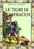 Le tigri di Mompracem (Classici per ragazzi) Novels & Short Stories