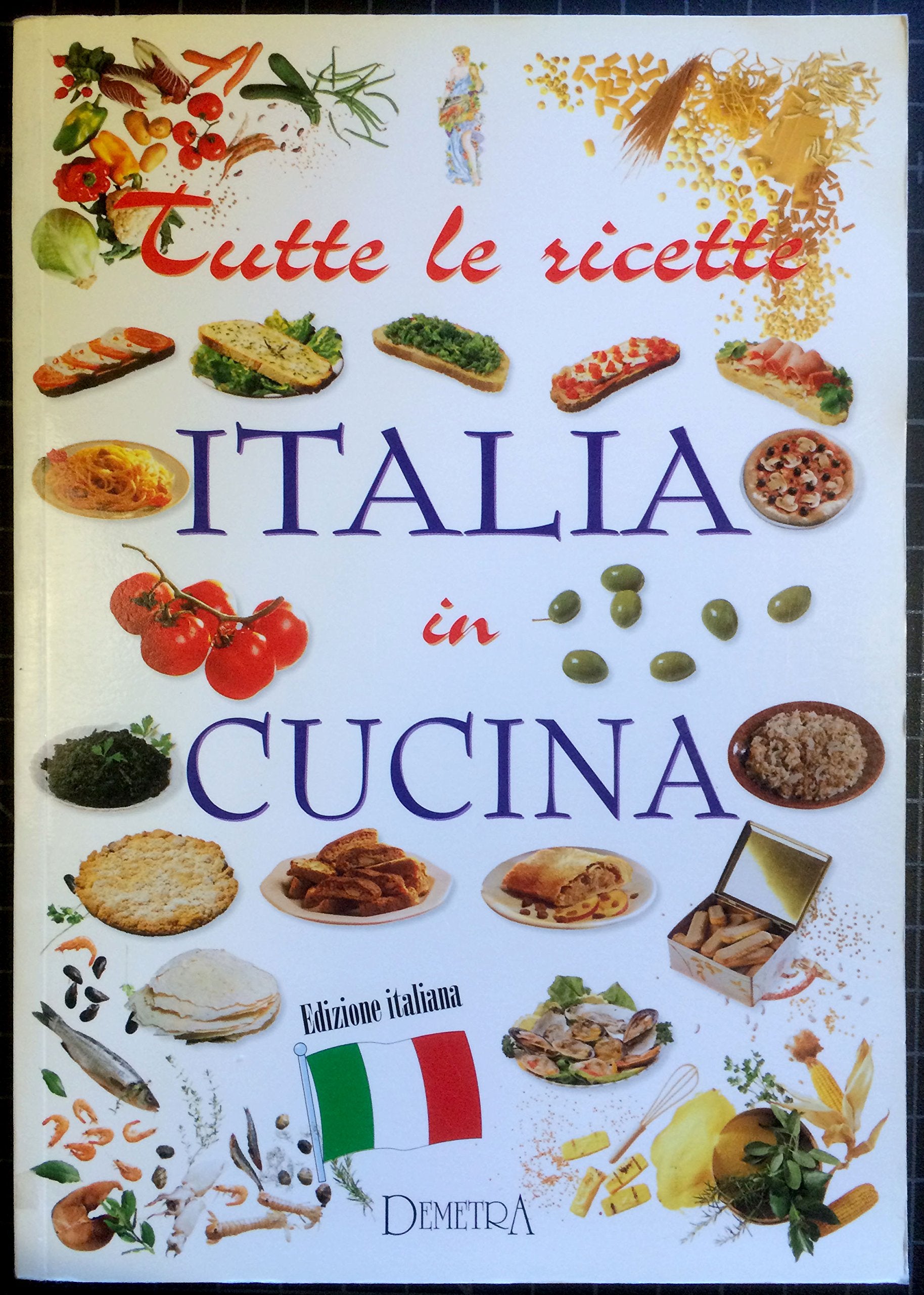 Tutte le ricette. Italia in cucina Leisure, Home & Garden
