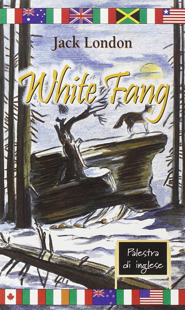 White Fang (Palestra di inglese) Novels & Short Stories