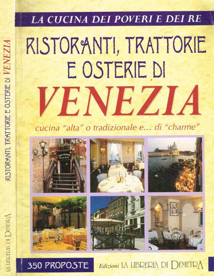 Ristoranti, trattorie e osterie di Venezia. Cucina «alta» o tradizionale e... di «charme» Leisure, Home & Garden
