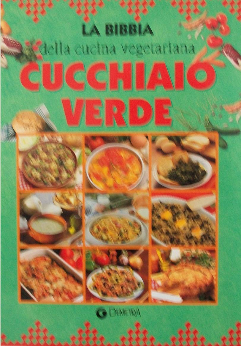 Cucchiaio verde. La bibbia della cucina italiana (Minuto per minuto) Leisure, Home & Garden