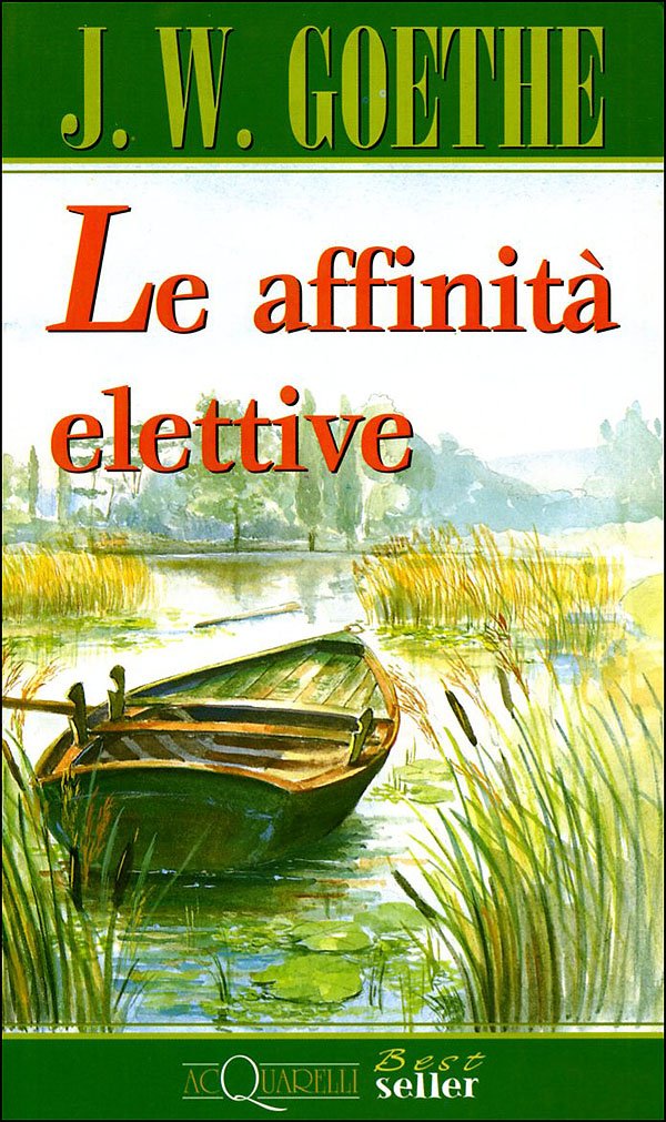 Le affinità elettive (Acquarelli best seller) Classics