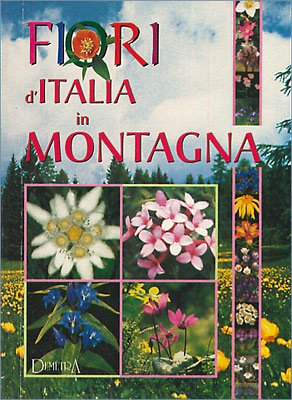 Fiori d'Italia in montagna (Erbe in cucina) Leisure, Home & Garden
