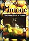 Curarsi con il limone. Con tante ricette al limone (Erbe in cucina) Medicine