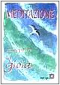 Meditazione. Riscoprire la gioia (New Age) Religion & Esotericism