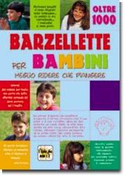 Oltre 1000 barzellette per bambini. Meglio ridere che piangere (L' isola che non c'è) Books