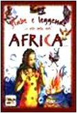 Fiabe e leggende: le più belle dell'Africa book