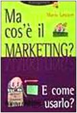 Ma cos'è il marketing? E come usarlo? (Management) Business, Finance & Career
