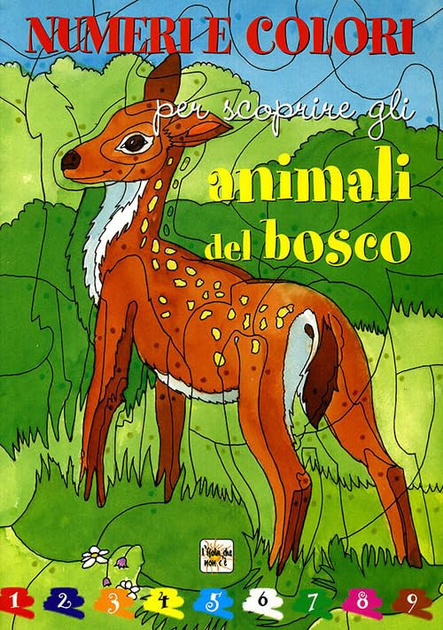 Numeri e colori per scoprire gli animali del bosco book