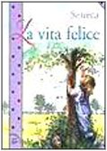 La vita felice (Messaggi di luce) Philosophy