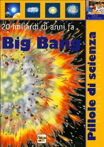 Big bang (Pillole di scienza) Non-fiction