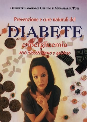 Diabete e iperglicemia. Prevenzione e cure naturali (Naturalmente medicina) book