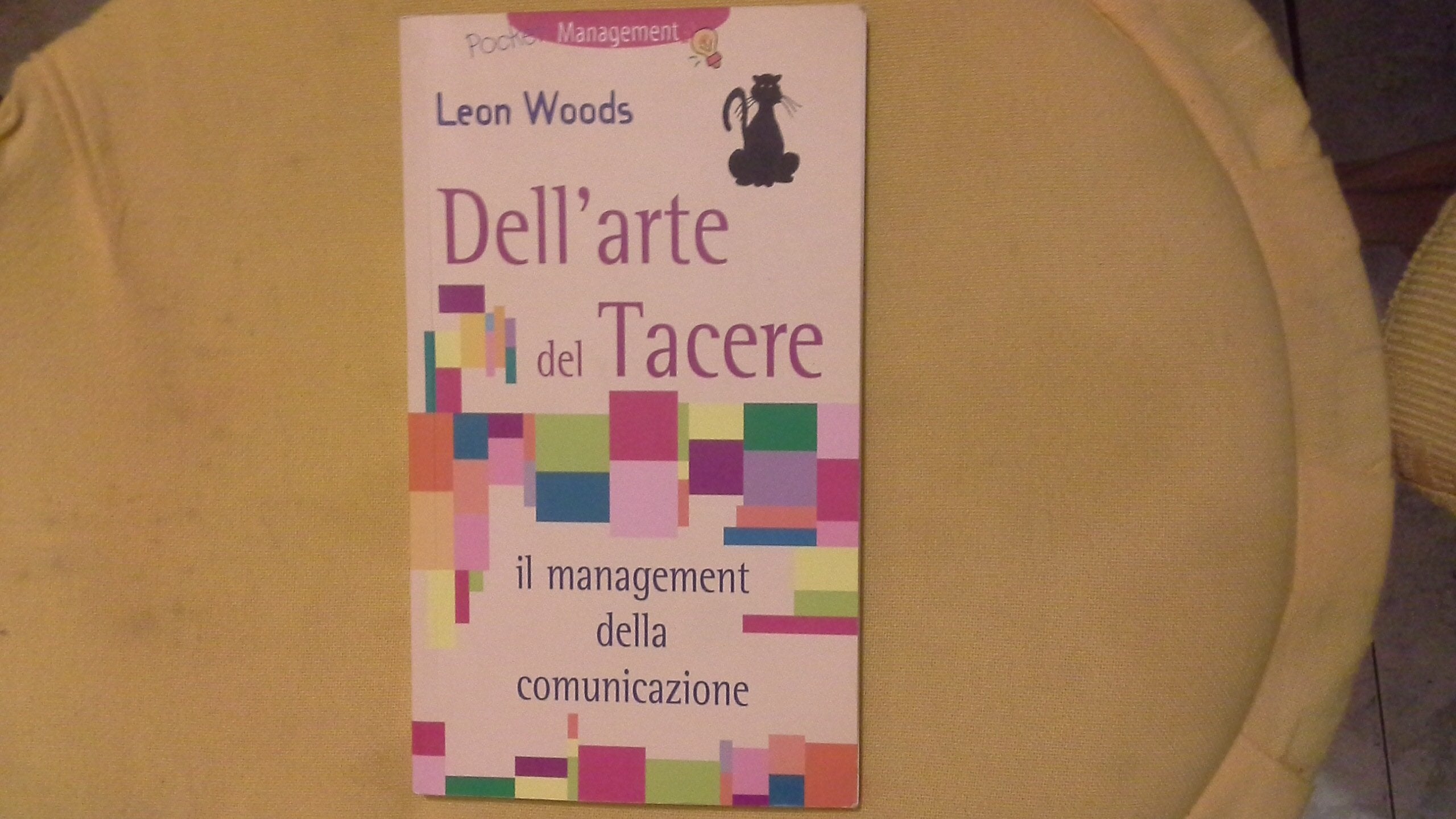 Dell'arte del tacere. Il management della comunicazione book