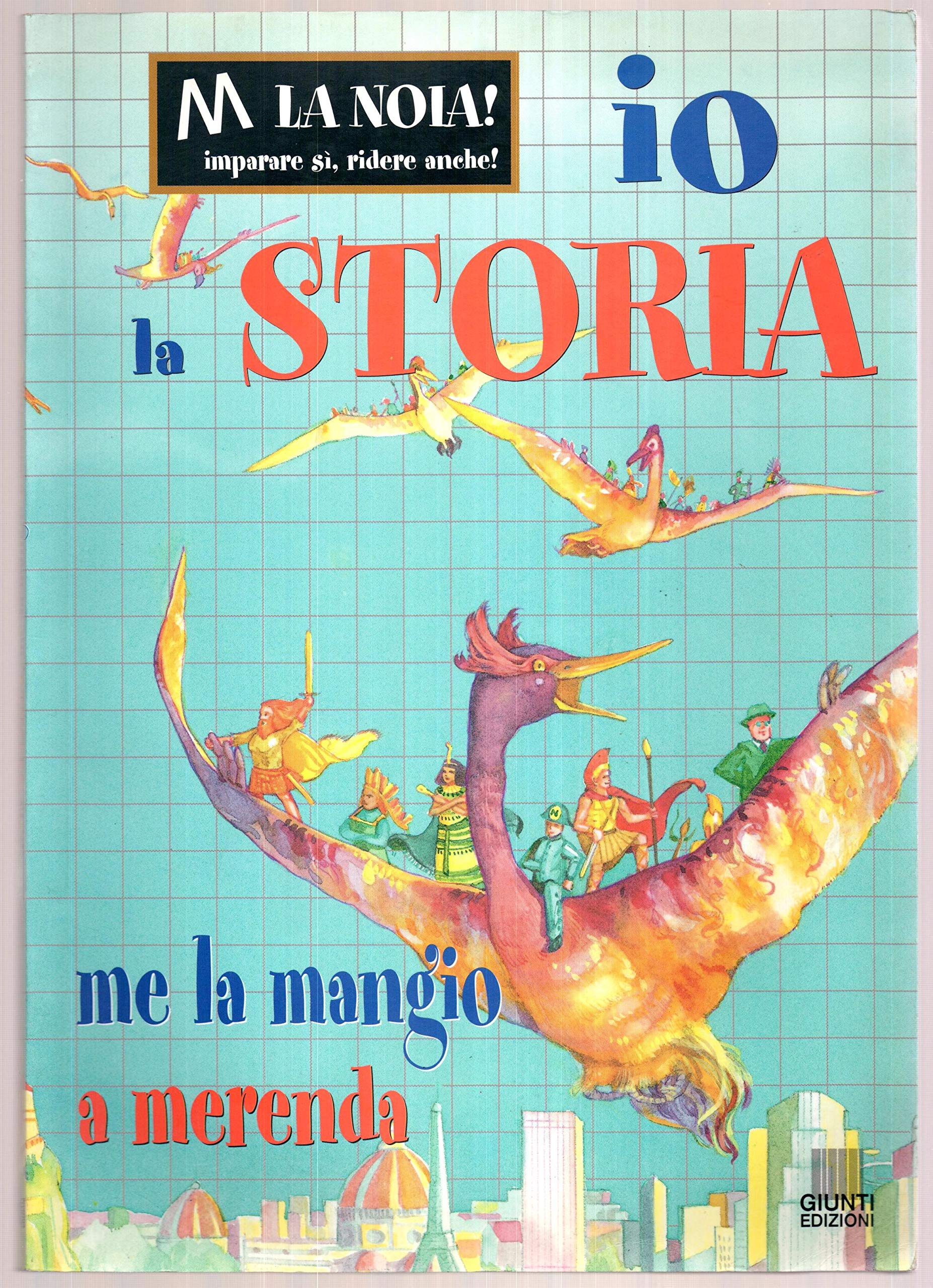 Io la storia me la mangio a merenda (L' isola che non c'è) Non-fiction