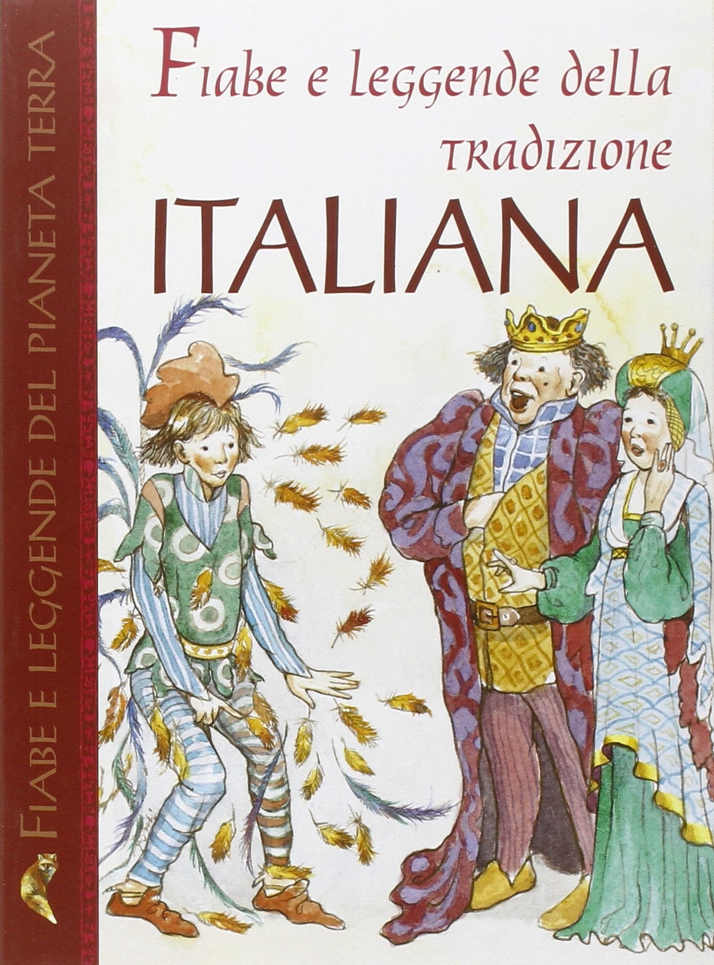 Fiabe e leggende della tradizione italiana (Fiabe, leggende, miti) Children's books