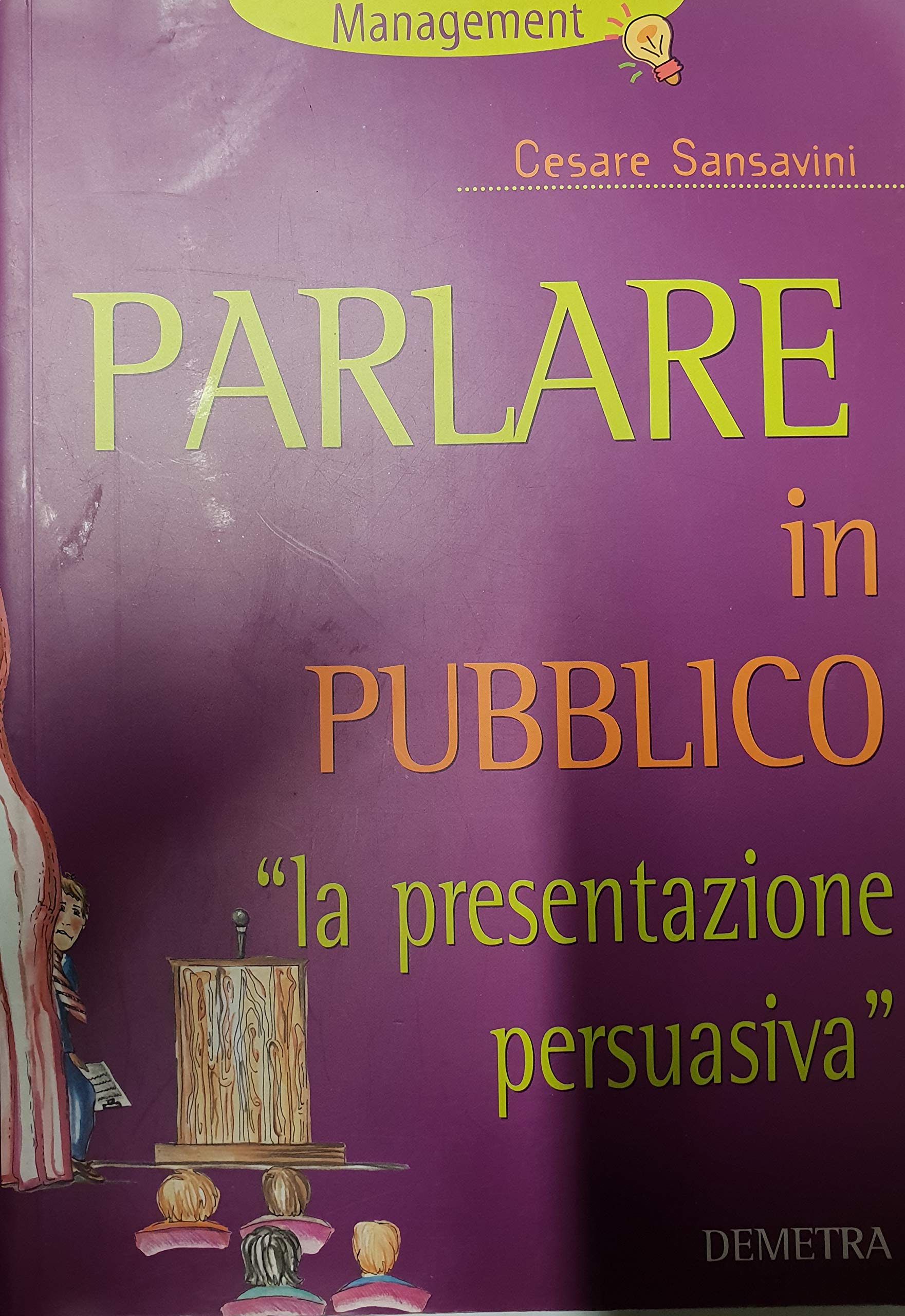 Parlare in pubblico. «La presentazione persuasiva» (I manuabili) Reference Books