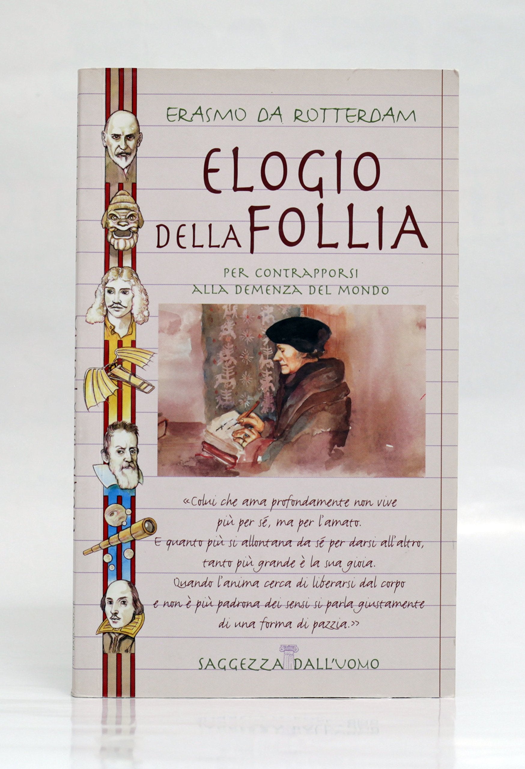 Elogio della follia. Per contrapporsi alla demenza del mondo (Saggezza dell'uomo) Philosophy