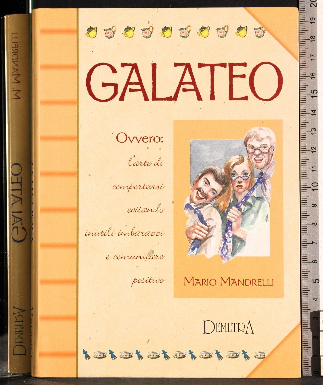 Galateo. Ovvero l'arte di comportarsi evitando inutili imbarazzi e comunicare positivo Leisure, Home & Garden