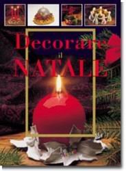 Decorare il Natale (Creazioni di Natale) Hobbies & Crafts