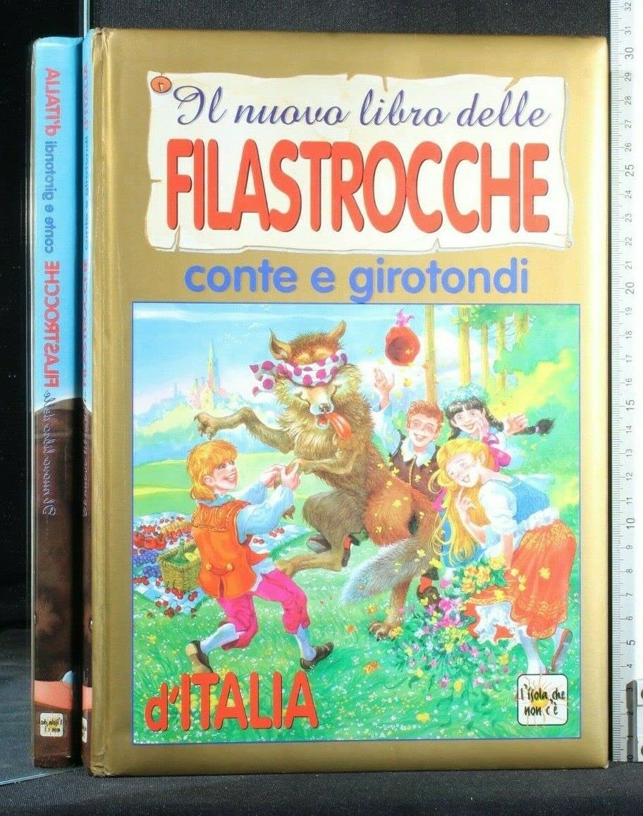 Il nuovo libro delle filastrocche, conte e girotondi d'Italia (L' isola che non c'è) Non-fiction