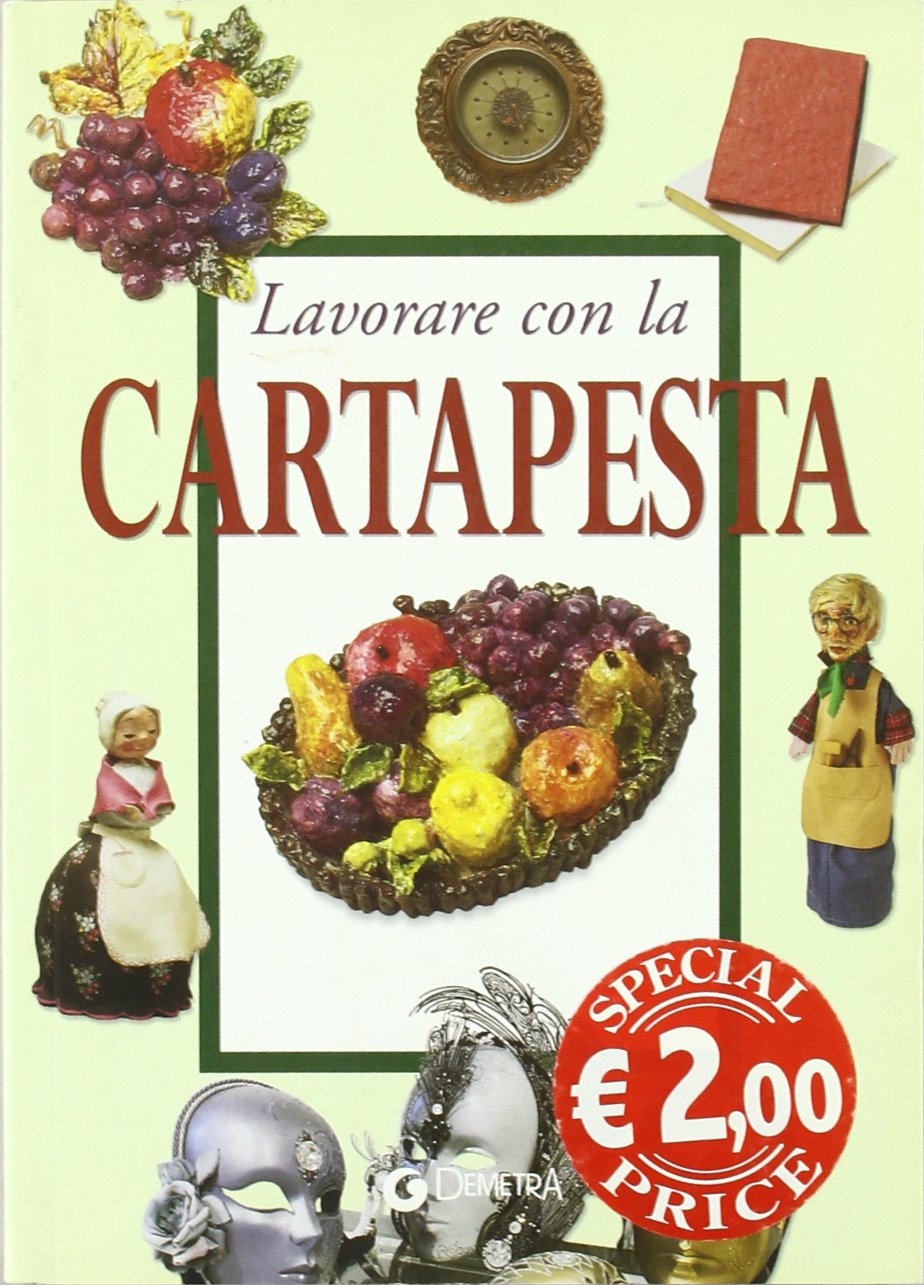 Lavorare con la carta pesta (I manuabili) Hobbies & Crafts