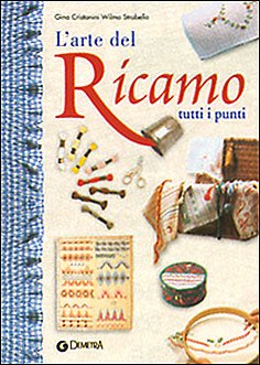 L'arte del ricamo. Tutti i punti book