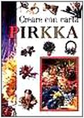 Creare con carta pirkka (I manuabili) Hobbies & Crafts