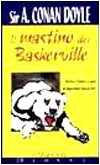 Il mastino dei Baskerville. Sherlock Holmes scioglie un'inquietante maledizione (Gialli) Contemporary literature