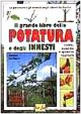 Il grande libro della potatura e degli innesti (Gardening) Books