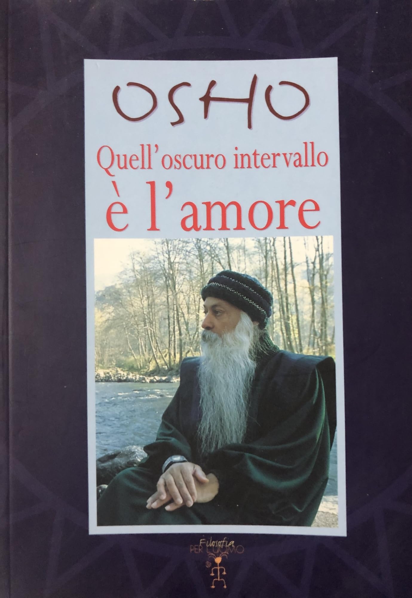 Osho. Quell'oscuro intervallo e l'amore (New Age) Religion & Esotericism