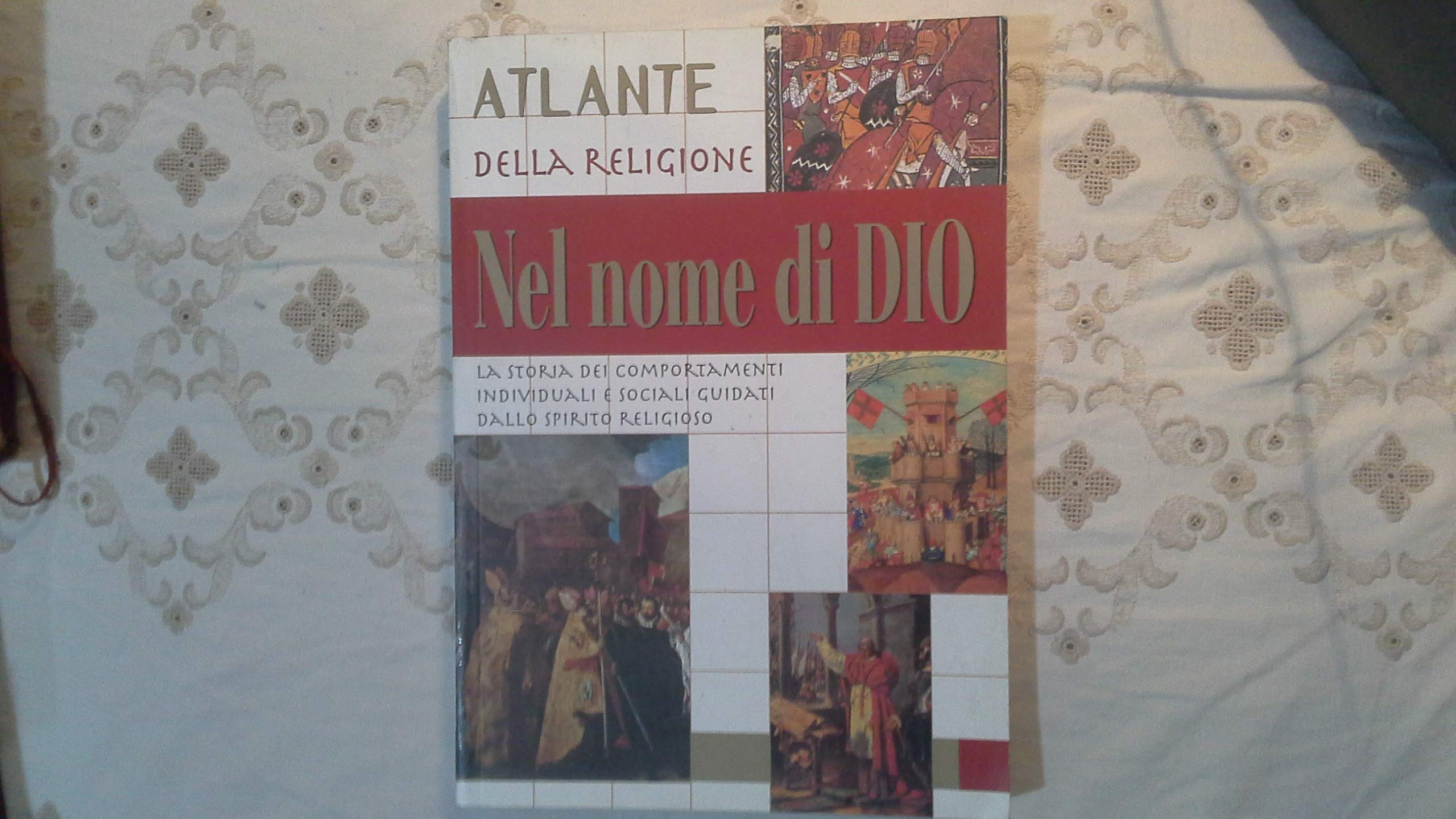 Nel nome di Dio. Atlante della religione (Grandi atlanti) Religion & Esotericism